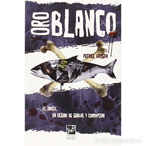 Libros: ORO BLANCO - ERICSON, PATRICK - Foto 1