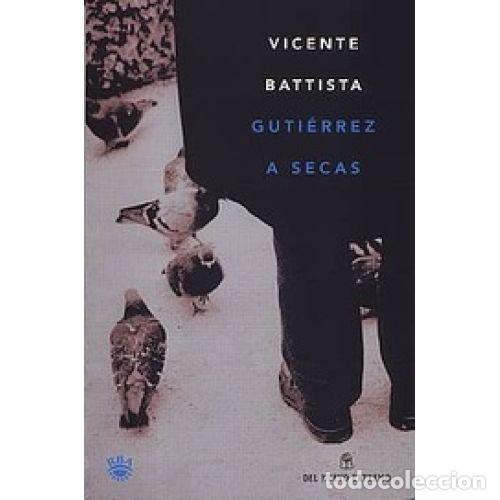Libros: GUTI&Eacute;RREZ A SECAS - BATTISTA, VICENTE