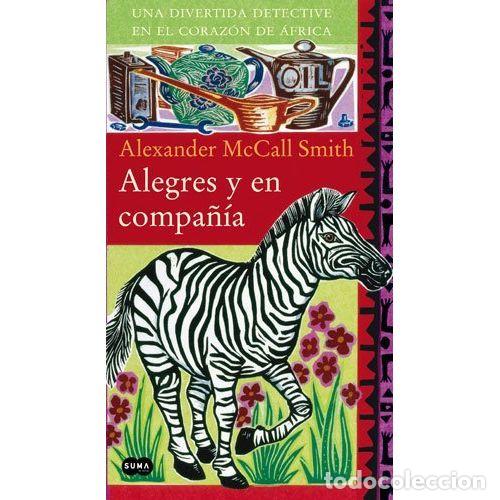 Libros: ALEGRES Y EN COMPA&Ntilde;&Iacute;A - MCCALL SMITH, ALEXANDER - Foto 1