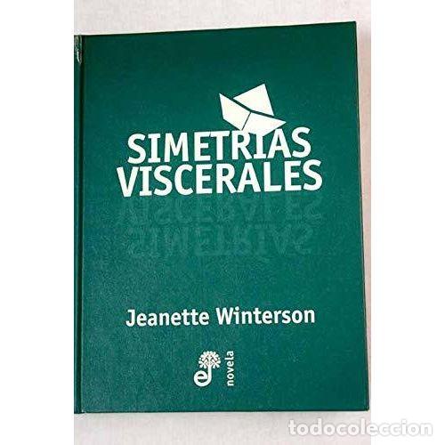 Libros: SIMETR&Iacute;AS VISCERALES - WINTERSON, JEANETTE - Foto 1