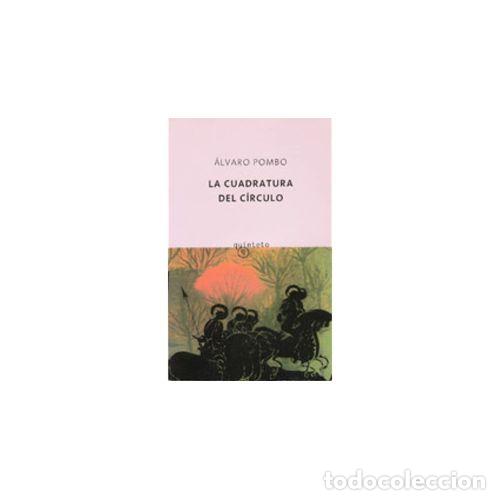 Libros: LA CUADRATURA DEL C&Iacute;RCULO - POMBO, &Aacute;LVARO - Foto 1