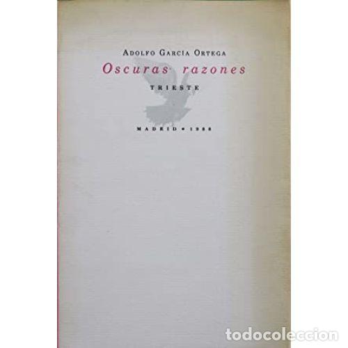 Libros: OSCURAS RAZONES - GARC&Iacute;A ORTEGA, ADOLFO - Foto 1