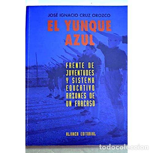 Libros: EL YUNQUE AZUL - CRUZ OROZCO, JOS&Eacute; IGNACIO - Foto 1