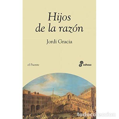 Libros: HIJOS DE LA RAZ&Oacute;N - GRACIA, JORDI - Foto 1