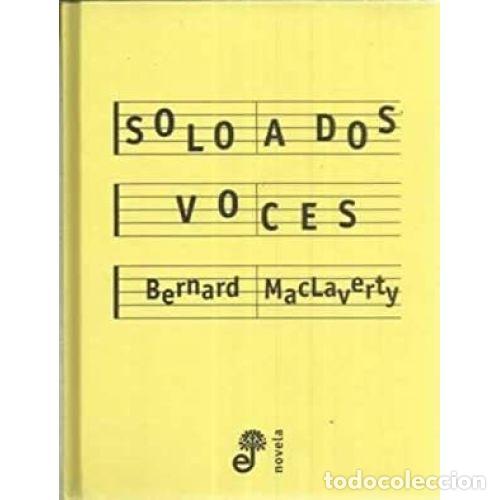 Libros: SOLO A DOS VOCES - MACLAVERTY, BERNARD - Foto 1