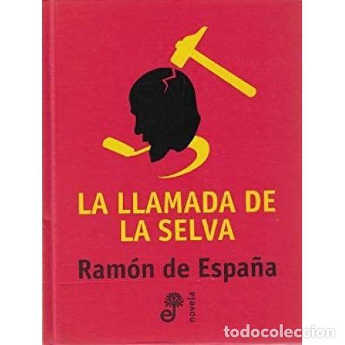Libros: LA LLAMADA DE LA SELVA - ESPA&Ntilde;A, RAM&Oacute;N DE - Foto 1