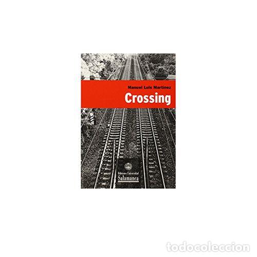 Libros: CROSSING - MART&Iacute;NEZ, MANUEL LUIS - Foto 1