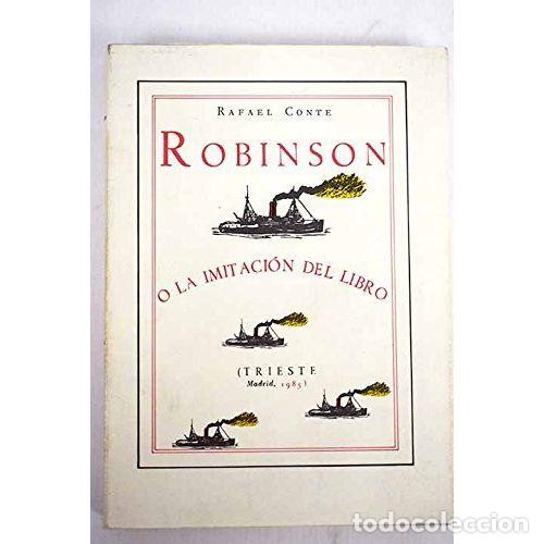 Libros: ROBINSON O LA IMITACI&Oacute;N DEL LIBRO - CONTE, RAFAEL - Foto 1