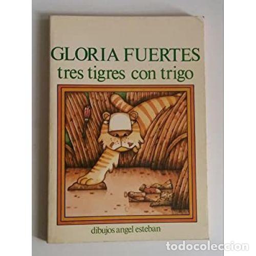 Libros: TRES TIGRES CON TRIGO - FUERTES, GLORIA - Foto 1