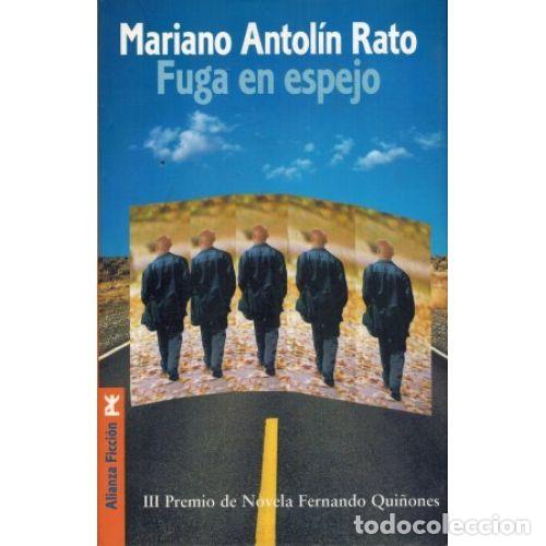 Libros: FUGA EN ESPEJO - ANTOL&Iacute;N RATO, MARIANO - Foto 1