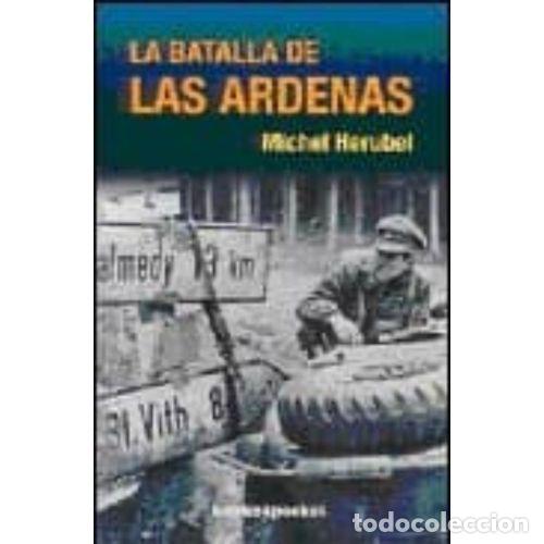 Libros: LA BATALLA DE LAS &Aacute;RDENAS - HERUBEL, MICHEL - Foto 1