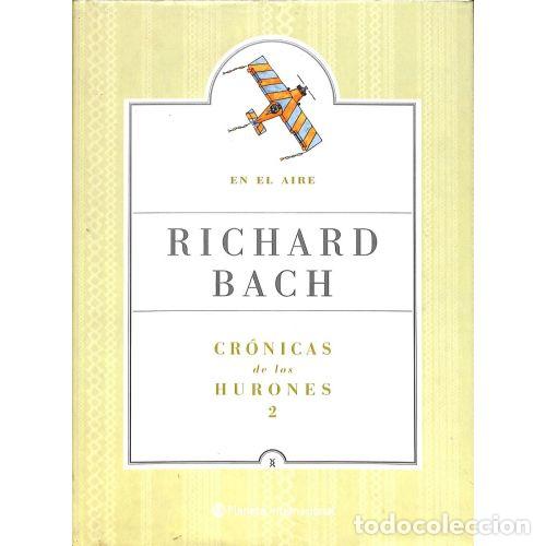 Libros: CR&Oacute;NICAS DE LOS HURONES 2. EN EL AIRE - BACH, RICHARD - Foto 1