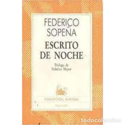 Libros: ESCRITO DE NOCHE - SOPE&Ntilde;A, FEDERICO - Foto 1