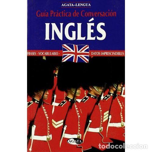Libros: GU&Iacute;A PR&Aacute;CTICA DE CONVERSACI&Oacute;N INGL&Eacute;S - AAVV