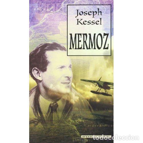 Libros: MERMOZ - KESSEL, JOSEPH - Foto 1