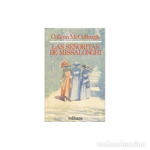 Libros: LAS SE&Ntilde;ORITAS DE MISSALONGHI - MCCULLOUGH, COLLEEN - Foto 1