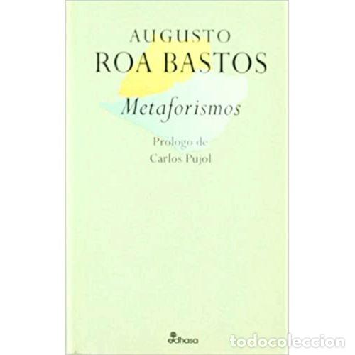 Libros: METAFORISMOS - ROA BASTOS, AUGUSTO - Foto 1
