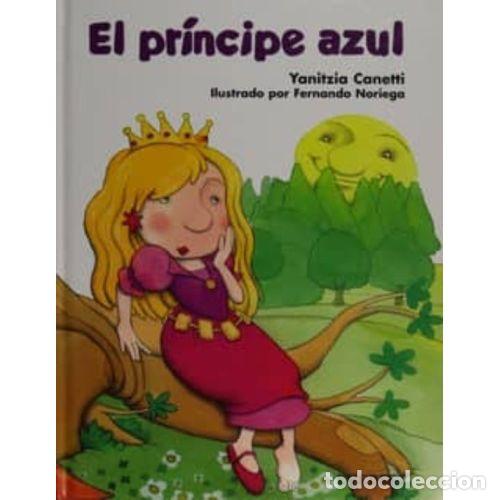 Libros: EL PR&Iacute;NCIPE AZUL - CANETTI, YANITZIA - Foto 1