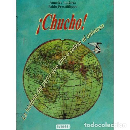 Libros: &iexcl;CHUCHO! - JIM&Eacute;NEZ SORIA, MAR&Iacute;A DE LOS &Aacute;NGELES - Foto 1