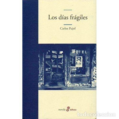 Libros: LOS D&Iacute;AS FR&Aacute;GILES - PUJOL, CARLOS - Foto 1