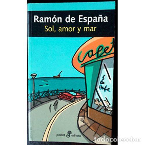 Libros: SOL, AMOR Y MAR - ESPA&Ntilde;A, RAM&Oacute;N DE - Foto 1