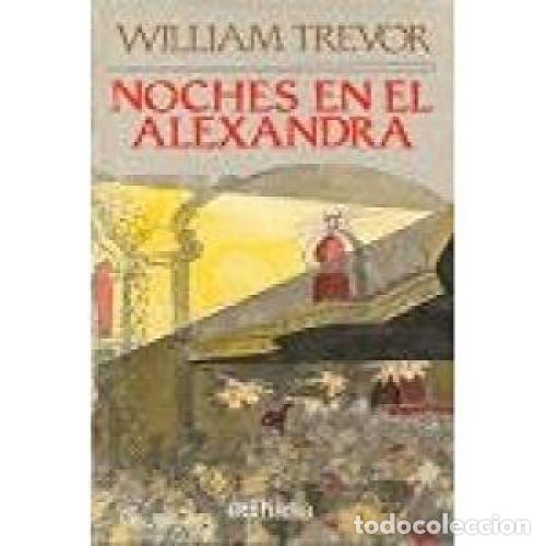 Libros: NOCHES EN EL ALEXANDRA - TREVOR, WILLIAM - Foto 1
