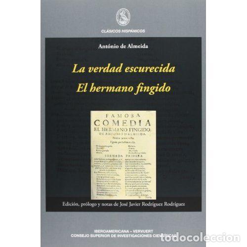 Libros: LA VERDAD ESCURECIDA. EL HERMANO FINGIDO - ALMEIDA, ANTONIO
