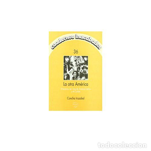 Libros: LA OTRA AM&Eacute;RICA - IRAZ&Aacute;BAL MART&Iacute;N, CONCHA - Foto 1