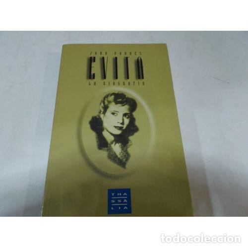 Libros: EVITA. LA BIOGRAF&Iacute;A - BARNES, JOHN - Foto 1