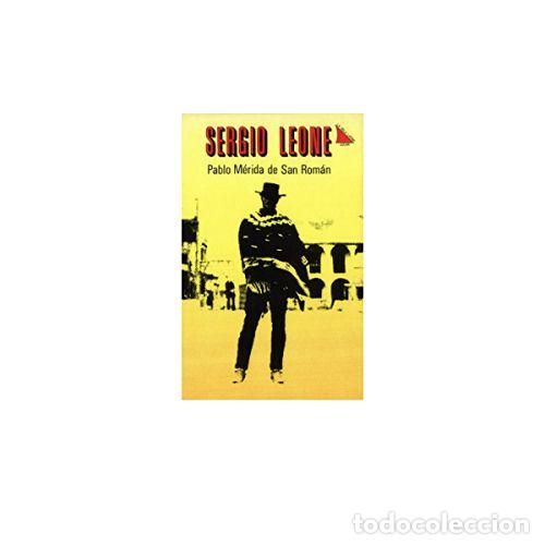 Libros: SERGIO LEONE - M&Eacute;RIDA DE SAN ROM&Aacute;N, PABLO - Foto 1