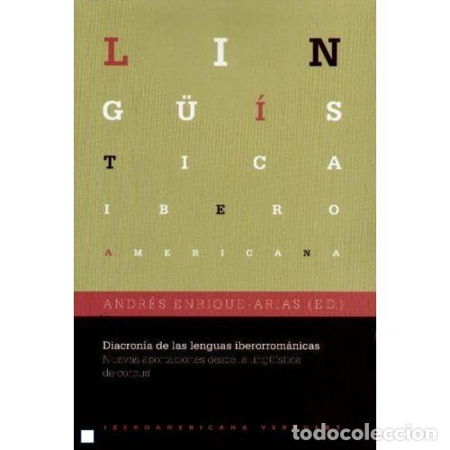 Libri di seconda mano: DIACRON&Iacute;A DE LAS LENGUAS IBERORROM&Aacute;NICAS - ENRIQUE-ARIAS, ANDR&Eacute;S (ED.)