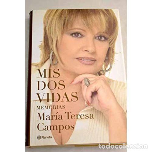 Libros: MIS DOS VIDAS - CAMPOS, MARIA TERESA - Foto 1