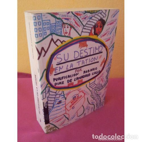 Libri di seconda mano: SU DESTINO EN LA TATION - D&Iacute;AZ DE LAMADRID GALLO, PURI