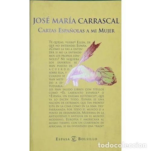 Libros: CARTAS ESPA&Ntilde;OLAS A MI MUJER - CARRASCAL, JOS&Eacute; MAR&Iacute;A - Foto 1