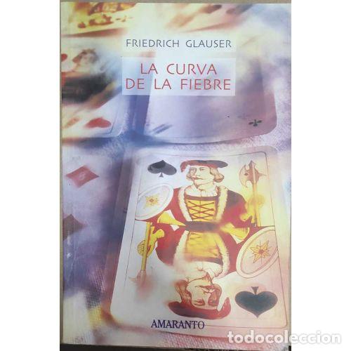 Libros: LA CURVA DE LA FIEBRE - GLAUSER, FRIEDRICH - Foto 1