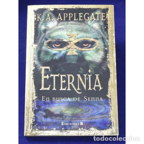 Libros: ETERNIA. EN BUSCA DE SENNA - APPLEGATE, K.A. - Foto 1