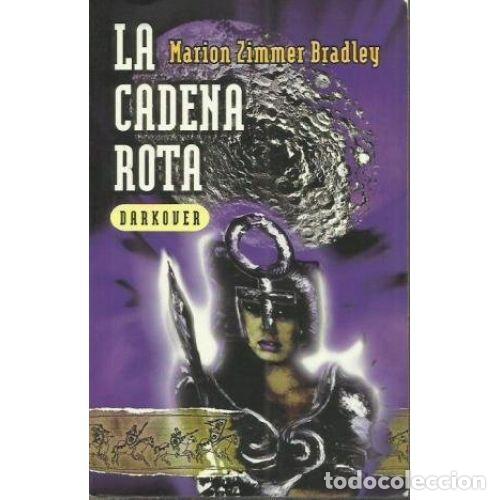 Libros: LA CADENA ROTA - ZIMMER BRADLEY, MARIO - Foto 1