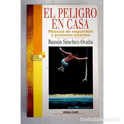 Libros: EL PELIGRO EN CASA - SANCHEZ OCA&Ntilde;A, RAM&Oacute;N - Foto 1