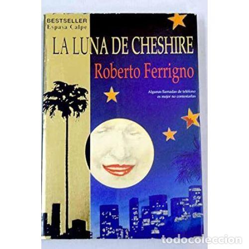 Libros: LA LUNA DE CHESHIRE - FERRIGNO, ROBERTO - Foto 1