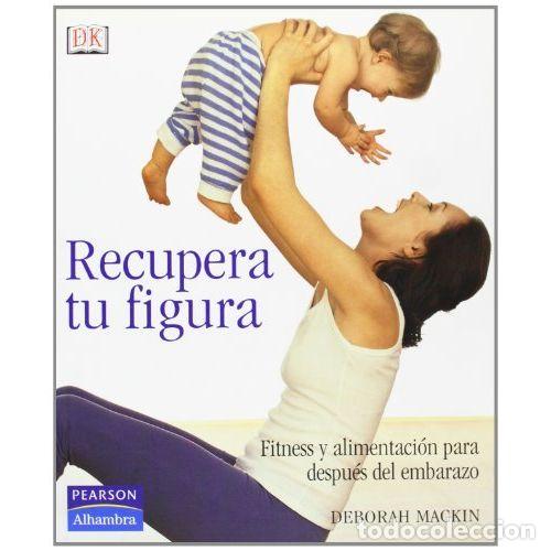 Libri di seconda mano: RECUPERA TU FIGURA - MACKIN, DEBORAH