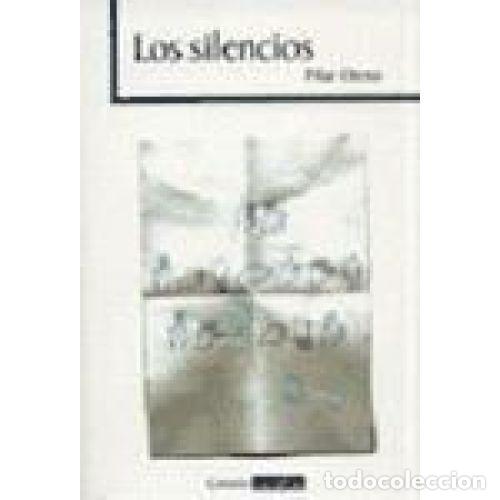 Libros: LOS SILENCIOS - OTERO, PILAR - Foto 1