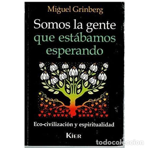 Libros: SOMOS LA GENTE QUE EST&Aacute;BAMOS ESPERANDO - GRINBERG, MIGUEL - Foto 1