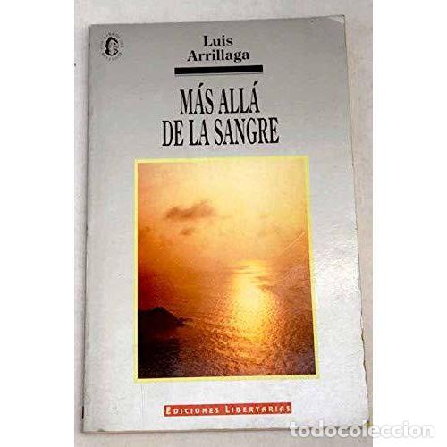 Libros: M&Aacute;S ALL&Aacute; DE LA SANGRE - ARRILLAGA, LUIS - Foto 1