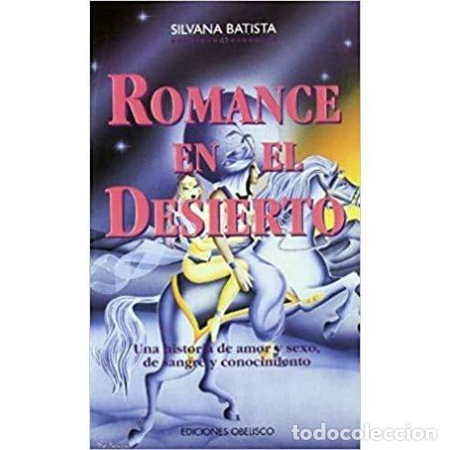 Libros: ROMANCE EN EL DESIERTO - BATISTA, SILVANA - Foto 1