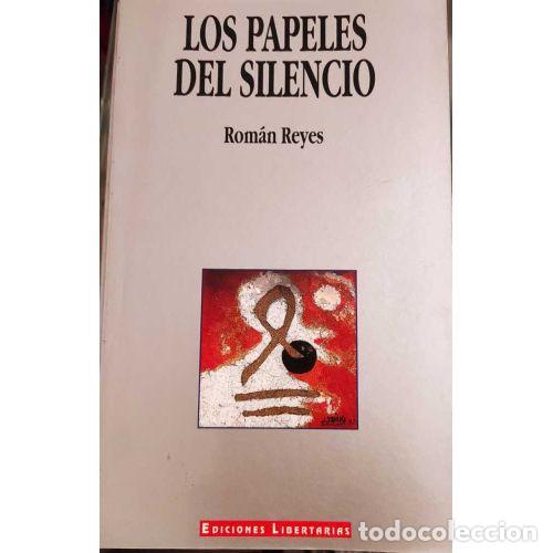 Libros: LOS PAPELES DEL SILENCIO - REYES, ROM&Aacute;N - Foto 1