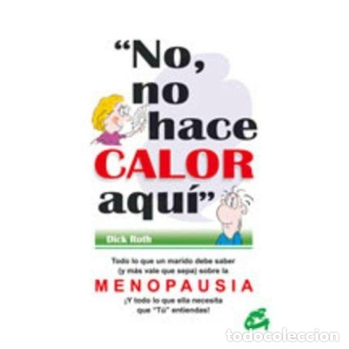 Libros: NO, NO HACE CALOR AQU&Iacute; - ROTH, DICK - Foto 1