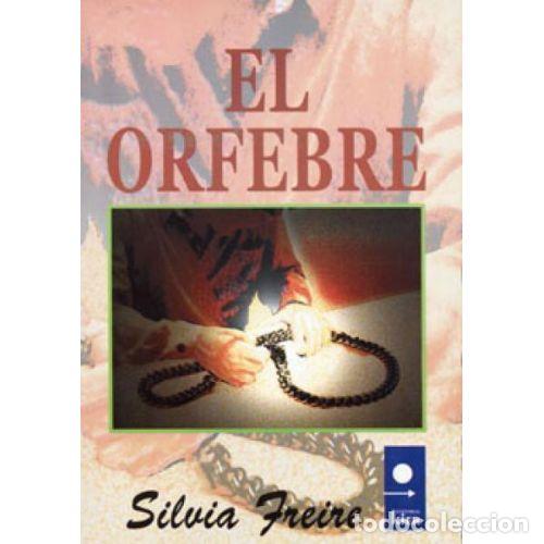 Libros: EL ORFEBRE - FREIRE, SIVIA - Foto 1