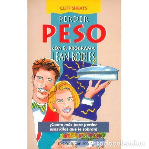 Libros: PERDER PESO CON EL PROGRAMA LEAN BODIES - SHEATS, CLIFF - Foto 1