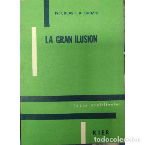 Libros: LA GRAN ILUSI&Oacute;N - PROFESOR BURZIO, BLAS F. A. - Foto 1
