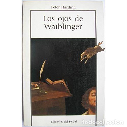 Libros: LOS OJOS DE WAIBLINGER - H&Auml;RTLING, PETER - Foto 1